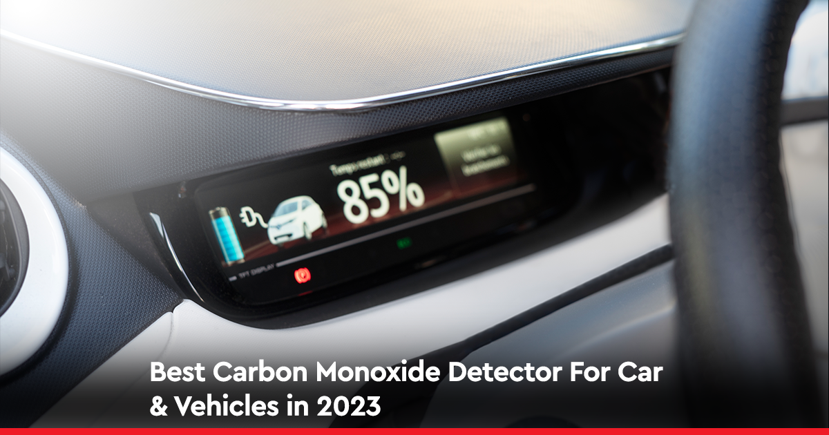 Best Carbon Monoxide Detector For Car & Vehicles in 2023